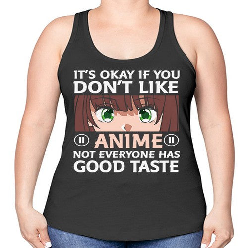 Its Ok If You Dont Like Anime 257# - anime -Racerback Tank