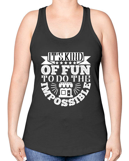 Its kind of fun to do the impossible Style 251# - architect -Racerback Tank