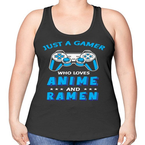 Just A Gamer Who Loves Anime and Ramen 262# - anime -Racerback Tank