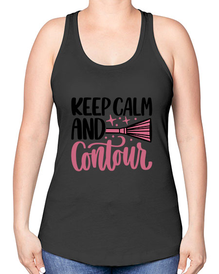 Keep Calm And Contour Style 73# - beauty - fashion -Racerback Tank