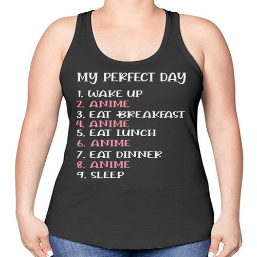 My Perfect Day Funny Kawaii Anime 269# - anime -Racerback Tank