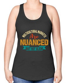 Nulticultural markets are nuanced but not alien 36# - ufo -Racerback Tank