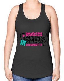 Nurses We Cant Fix Stupid But We Can Document It Style Style 1256# - nurse -Racerback Tank
