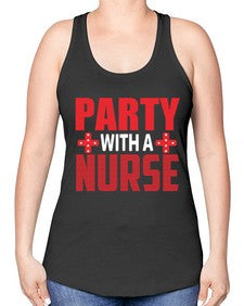 Party with a nurse 1299# - nurse -Racerback Tank