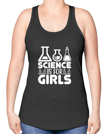 Science Is For Girls 103# - general science -Racerback Tank