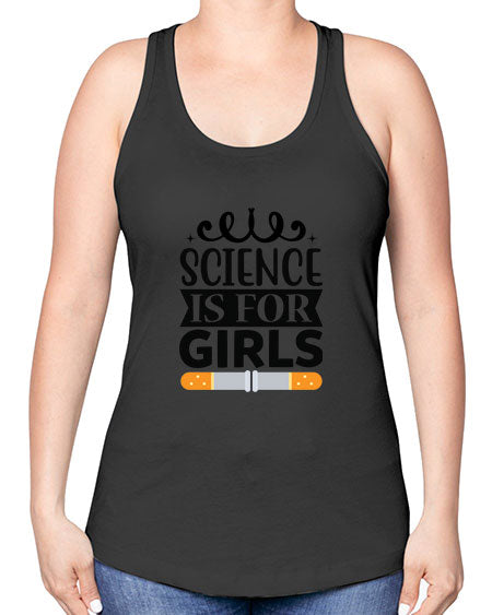 Science Is For Girls 99# - general science -Racerback Tank