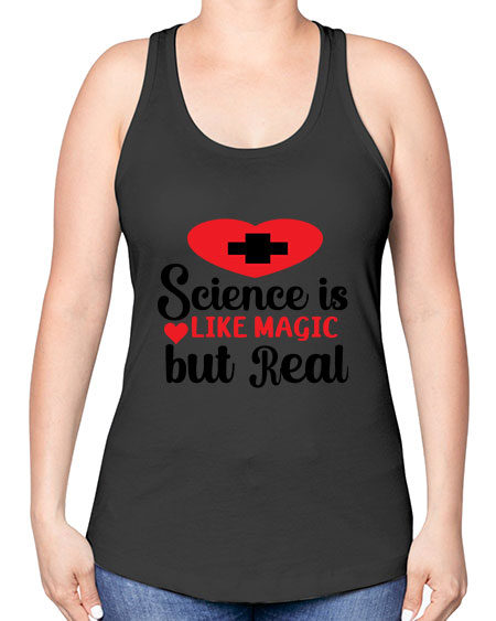 Science is Like Magic but Real 98# - general science -Racerback Tank