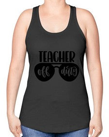 Teacher Off Duty Style 1461# - teacher -Racerback Tank