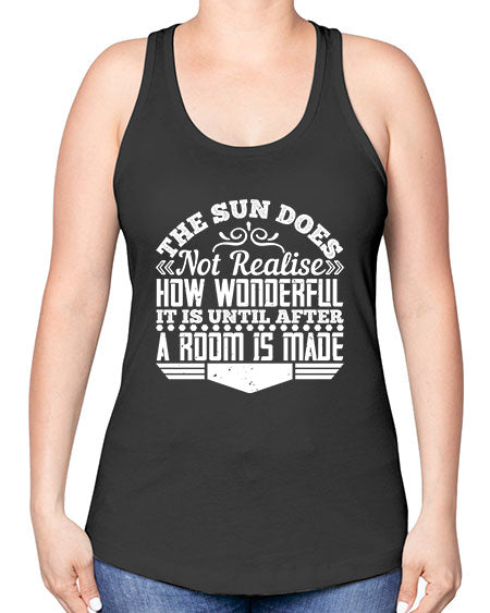 The Sun does not realise how wonderful it is until after a room is made Style 435# - architect -Racerback Tank