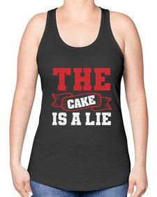 The cake is a lie 48# - video games -Racerback Tank