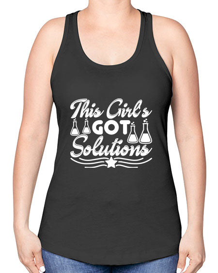 This Girl s Got Solutions 18# - general science -Racerback Tank