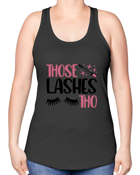 Those Lashes Tho Style 11# - beauty - fashion -Racerback Tank