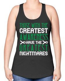 Those with the greatest awareness have the greatest nightmares Style 12# - Self awareness -Racerback Tank