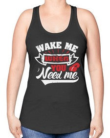 Wake me when you need me 51# - video games -Racerback Tank