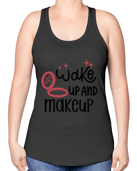 Wake up and Makeup Style 7# - beauty - fashion -Racerback Tank