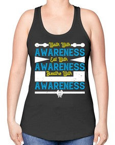 Walk with awareness Eat with awareness Breathe with awareness Style 9# - Self awareness -Racerback Tank