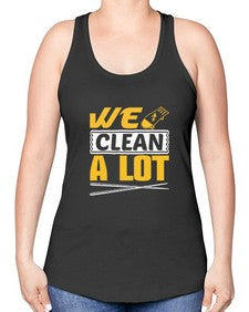 We clean a lot Style 465# - cleaner -Racerback Tank