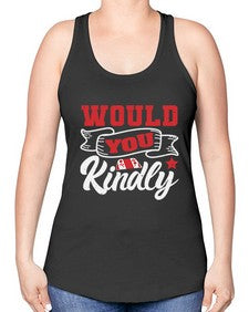 Would you kindly 55# - video games -Racerback Tank