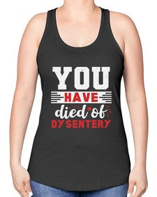 You have died of dysentery 58# - video games -Racerback Tank