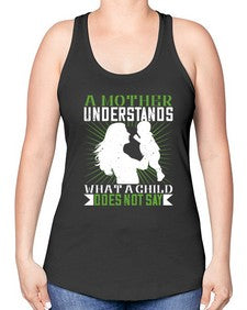 a mother understands what a child does not say 27# - parents day -Racerback Tank