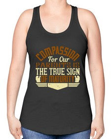 compassion for our parents is the true sign of maturity 132# - parents day -Racerback Tank