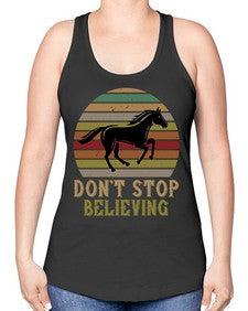 don’t stop believing Style 8# - horse -Racerback Tank