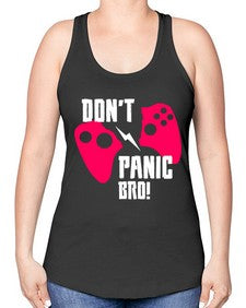 dont panic bro 75# - video games -Racerback Tank