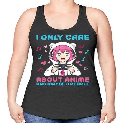 i only care about anime and maybe people234# - anime -Racerback Tank