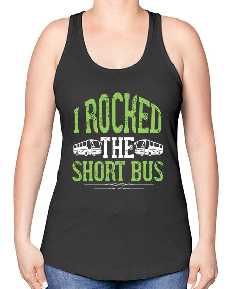 i rocked the short bus Style 920# - Bus Driver -Racerback Tank