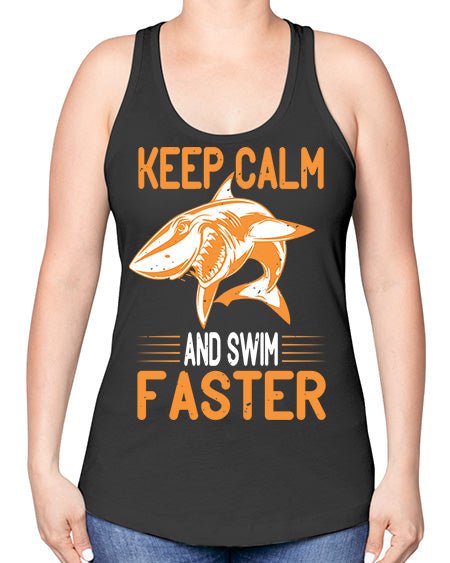 keep calm and swim faster Style 58# - shark-fish -Racerback Tank