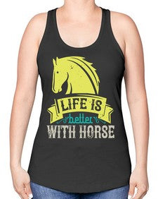 life is better with horse Style 29# - horse -Racerback Tank
