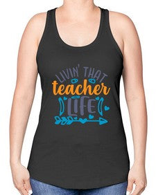 livin that teacher 1062# - teacher -Racerback Tank