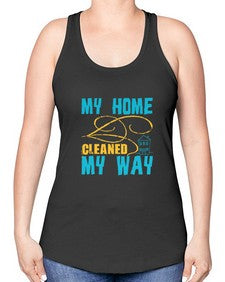 my home cleaned my way Style 293# - cleaner -Racerback Tank