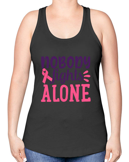 nobody fights alone Style 6# - breast cancer -Racerback Tank