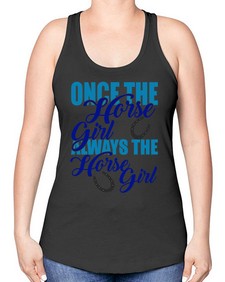 once the horse girl always the horse girl - horse -Racerback Tank