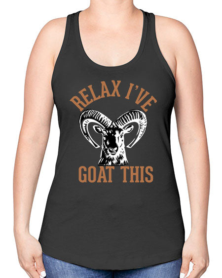 relax i’ve goat this Style 2# - goat -Racerback Tank