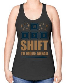 shift to move ahead 149# - video games -Racerback Tank