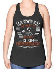 the way to haeven is on horseback Style 19# - horse -Racerback Tank