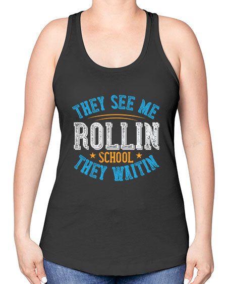 they see me rollin school they waitin Style 1541# - Bus Driver -Racerback Tank