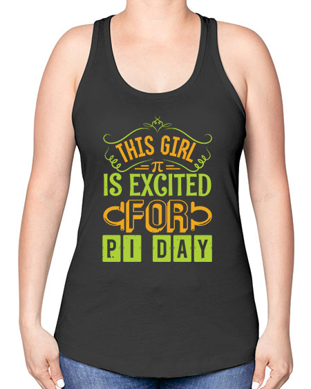 this girl is excited for pi day 48# - pi -Racerback Tank