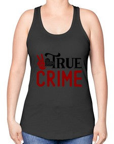 true crime 1187# - true crime -Racerback Tank