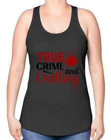 true crime and cralting 1188# - true crime -Racerback Tank