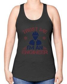 trust me Im an engineer Style 455# - engineer -Racerback Tank