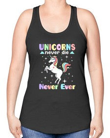 unicorns never die never ever 539# - unicorn -Racerback Tank