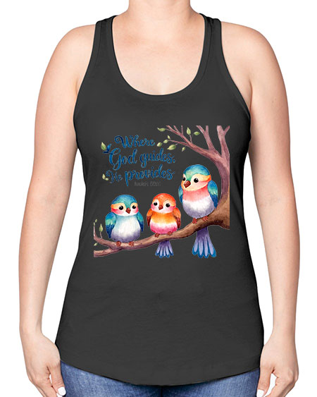 where god guides, he provides 77# - birds -Racerback Tank
