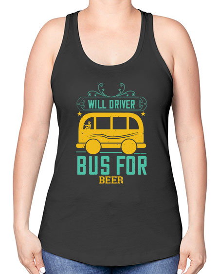 will driver bus for beer Style 1644# - Bus Driver -Racerback Tank