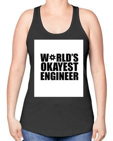 worlds okayest engineer 1661# - engineer -Racerback Tank