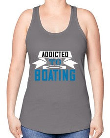 Addicted to Boating 1# - boats -Racerback Tank