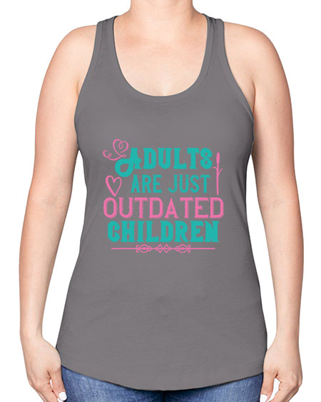Adults are just outdated children Style 15# - kids -Racerback Tank