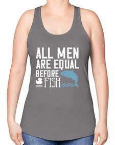 All men are equal before fish 6# - funny -Racerback Tank
